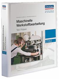 Maschinelle Werkstoffbearbeitung - Teil: Fräsen