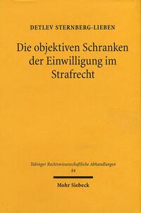 Die objektiven Schranken der Einwilligung im Strafrecht