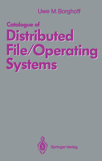 Catalogue of Distributed File/Operating Systems