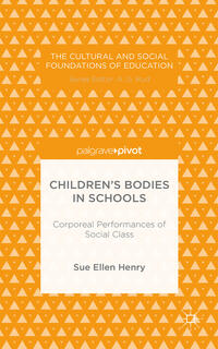 Children’s Bodies in Schools: Corporeal Performances of Social Class