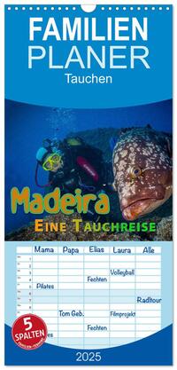 Familienplaner 2025 - Madeira, eine Tauchreise mit 5 Spalten (Wandkalender, 21 x 45 cm) CALVENDO