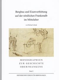 Bergbau und Eisenverhüttung auf der nördlichen Frannkenalb im MIttelalter
