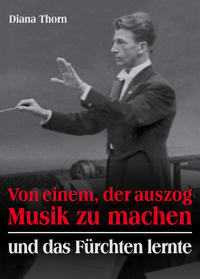 Von einem, der auszog Musik zu machen - und das Fürchten lernte