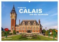 Frankreich - Calais und die Opalküste (Wandkalender 2026 DIN A2 quer), CALVENDO Monatskalender