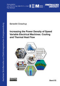 Increasing the Power Density of Speed Variable Electrical Machines: Cooling and Thermal Heat Flow