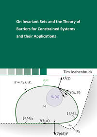 On Invariant Sets and the Theory of Barriers for Constrained Systems and their Applications