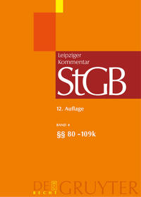 Strafgesetzbuch. Leipziger Kommentar / §§ 80-109k