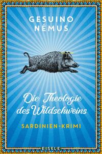 Vorderes Coverbild Die Theologie des Wildschweins (Ein-Sardinien-Krimi 1)