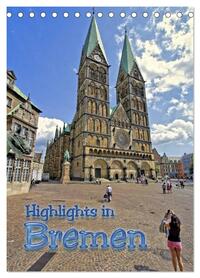 Highlights in Bremen (Tischkalender 2026 DIN A5 hoch), CALVENDO Monatskalender