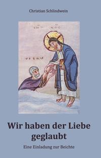 Vorderes Coverbild Wir haben der Liebe geglaubt