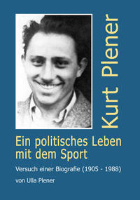Vorderes Coverbild Kurt Plener - Ein politisches Leben für den Sport