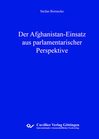 Der Afghanistan-Einsatz aus parlamentarischer Perspektive