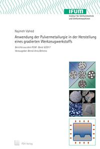 Anwendung der Pulvermetallurgie in der Herstellung eines gradierten Werkzeugwerkstoffs