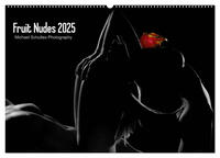 Fruit Nudes 2025 (Wandkalender 2025 DIN A2 quer), CALVENDO Monatskalender