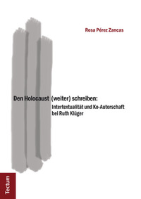 Den Holocaust (weiter) schreiben: