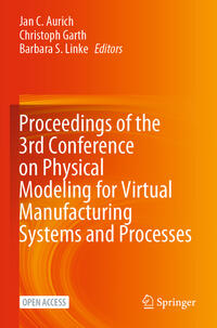 Proceedings of the 3rd Conference on Physical Modeling for Virtual Manufacturing Systems and Processes