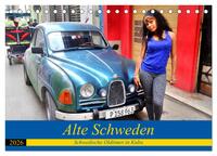Alte Schweden - Schwedische Oldtimer in Kuba (Tischkalender 2026 DIN A5 quer), CALVENDO Monatskalender