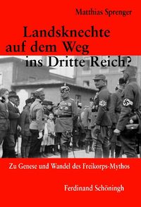 Landsknechte auf dem Weg ins Dritte Reich?