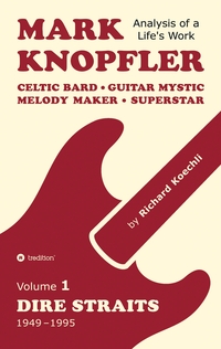Mark Knopfler (Volume 1, Dire Straits) – the real 500-page book