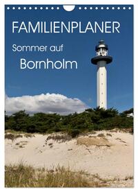 Familienplaner - Sommer auf Bornholm (Wandkalender 2025 DIN A4 hoch), CALVENDO Monatskalender