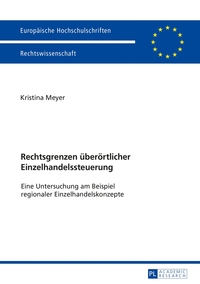 Vorderes Coverbild Rechtsgrenzen überörtlicher Einzelhandelssteuerung