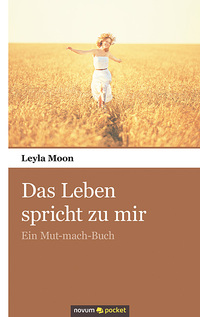 Das Leben spricht zu mir