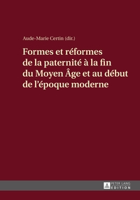 Vorderes Coverbild Formes et réformes de la paternité à la fin du Moyen Âge et au début de l’époque moderne