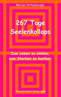 267 Tage Seelenkollaps