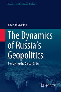Vorderes Coverbild The Dynamics of Russia’s Geopolitics