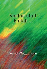 Vielfalt statt Einfalt ...