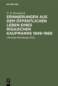 Erinnerungen aus dem öffentlichen Leben eines Rigaischen Kaufmanns 1849–1869
