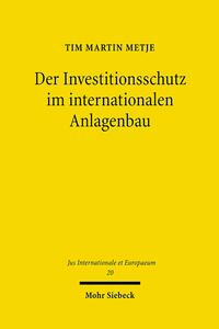 Der Investitionsschutz im internationalen Anlagenbau