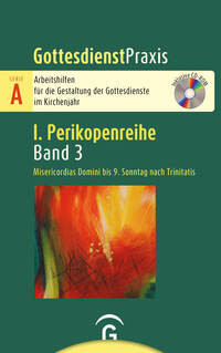 Gottesdienstpraxis Serie A, Perikopenreihe I / Misericordias Domini bis 9. Sonntag nach Trinitatis