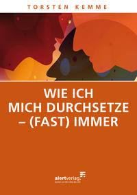 Vorderes Coverbild Wie ich mich durchsetze - (fast) immer