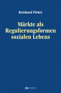 Vorderes Coverbild Märkte als Regulierungsformen sozialen Lebens