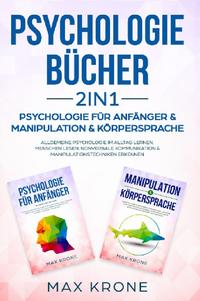 Psychologie Bundle / Psychologie für Anfänger &amp; Manipulation &amp; Körpersprache