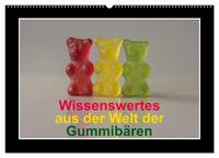 Wissenswertes aus der Welt der Gummibären (Wandkalender 2026 DIN A2 quer), CALVENDO Monatskalender