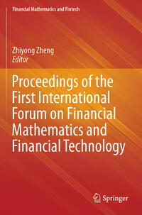 Proceedings of the First International Forum on Financial Mathematics and Financial Technology