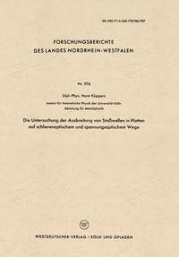Die Untersuchung der Ausbreitung von Stoßwellen in Platten auf schlierenoptischem und spannungsoptischem Wege
