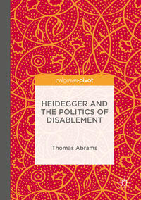 Heidegger and the Politics of Disablement