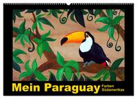 Mein Paraguay - Farben Südamerikas (Wandkalender 2026 DIN A2 quer), CALVENDO Monatskalender