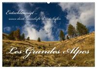 Entschleunigt ... reisen durch traumhafte Landschaften "Les Grandes Alpes" (Wandkalender 2026 DIN A2 quer), CALVENDO Monatskalender