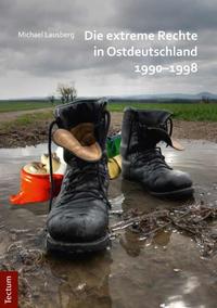 Vorderes Coverbild Die extreme Rechte in Ostdeutschland 1990-1998