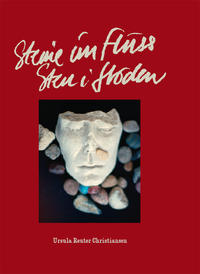 Ursula Reuter Christiansen. Steine im Fluss / Sten i Floden. Ein Leben als Frau und Künstlerin.