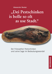 „Dei Pestschinken is bolle so olt as use Stadt.“