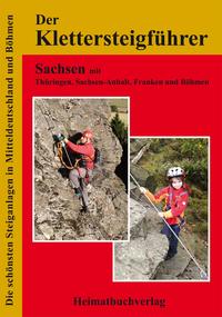 Der Klettersteigführer, Sachsen mit Thüringen, Sachsen-Anhalt und Franken