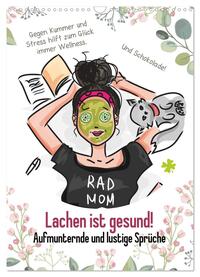 Lachen ist gesund! Aufmunternde und lustige Sprüche (Wandkalender 2025 DIN A3 hoch), CALVENDO Monatskalender