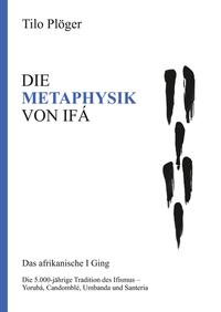 DIE METAPHYSIK VON IFÁ