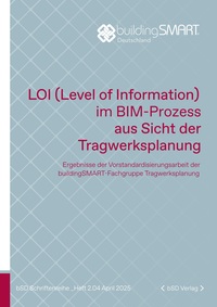 LOI (Level of Information) im BIM-Prozess aus Sicht der Tragwerksplanung