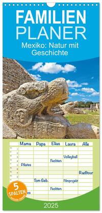 Familienplaner 2025 - Mexiko: Natur mit Geschichte mit 5 Spalten (Wandkalender, 21 x 45 cm) CALVENDO